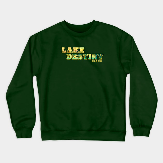 Lake Destiny Idaho Crewneck Sweatshirt by Heyday Threads